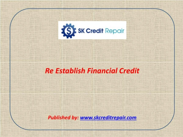 SK Credit Repair - Re Establish Financial Credit
