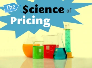 The Science of Pricing: Pricing Strategies to Increase Sales