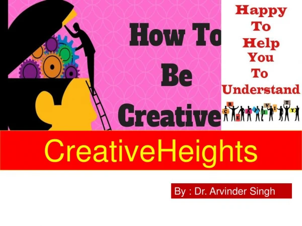 Creative Ideas Generation Techniques - CreativeHeights by Dr. Arvinder Singh