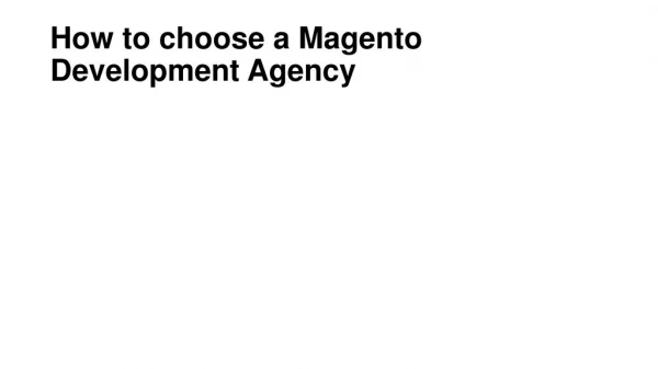 How To Choose a Magento Development Agency
