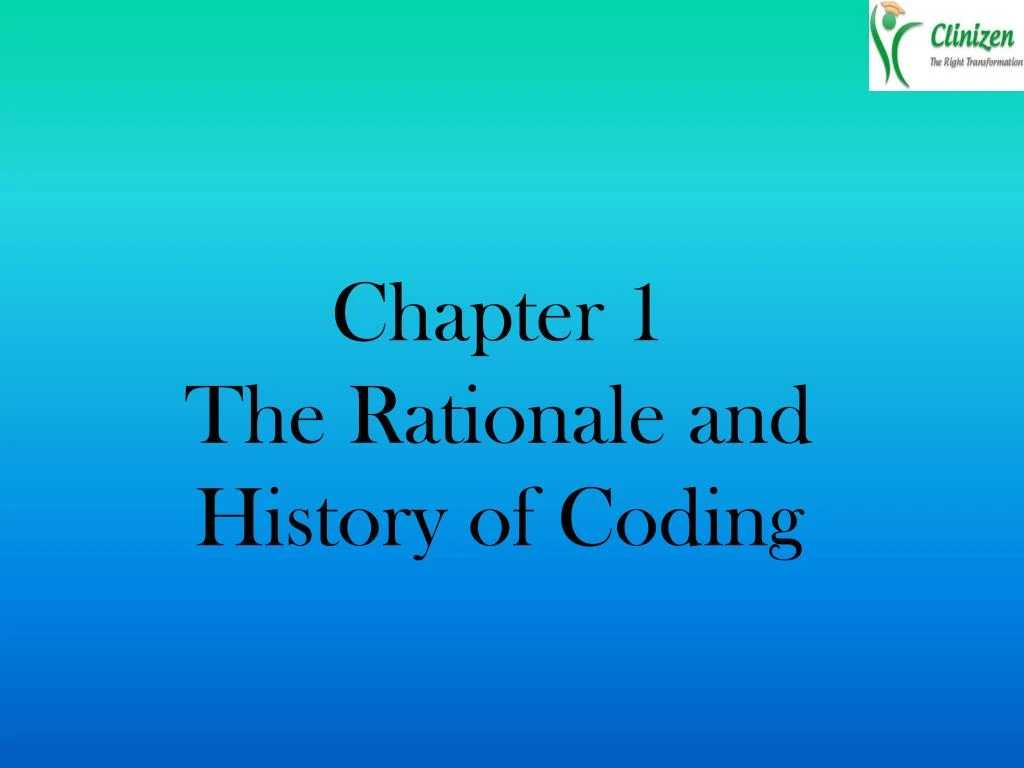 chapter 1 the rationale and history of coding