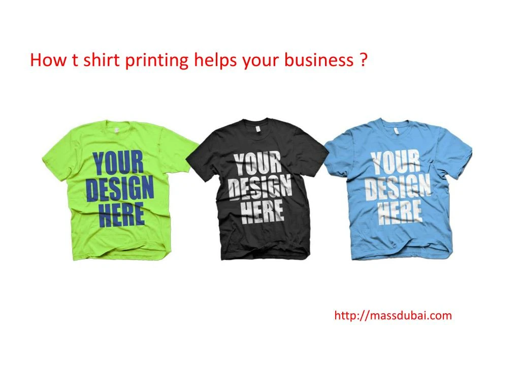 how t shirt printing helps your business