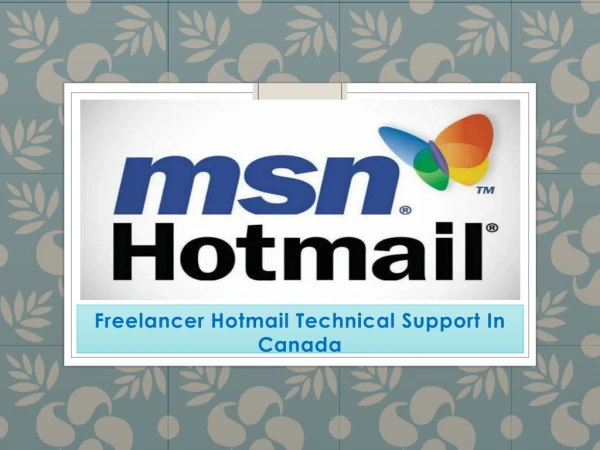 Immediate support Hotmail Canada