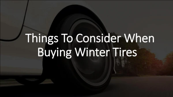 Things To Consider When Buying Winter Tires