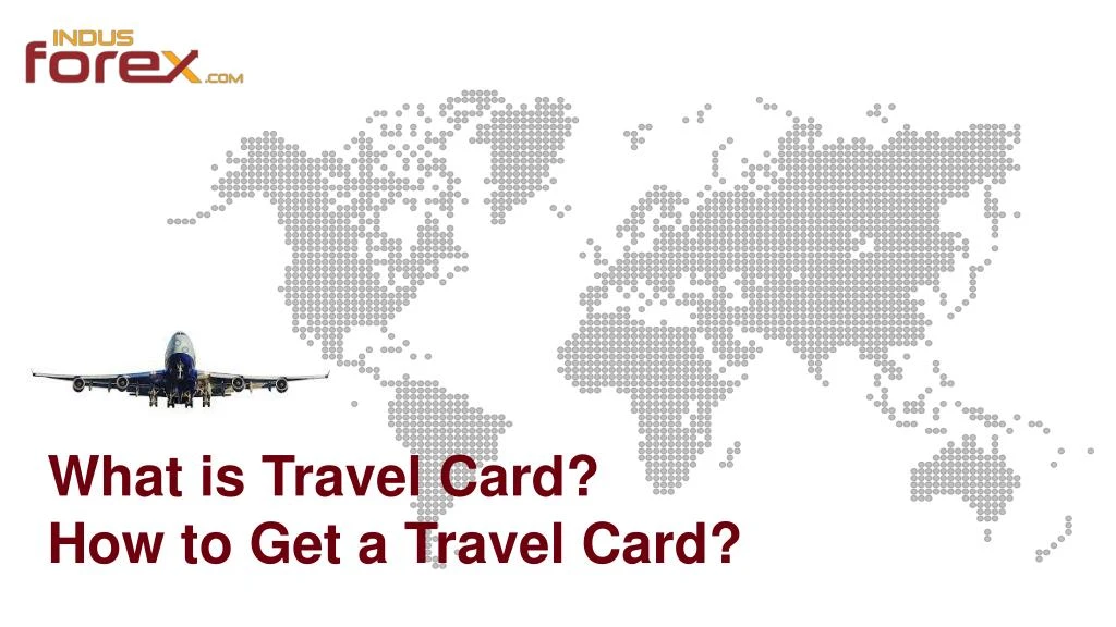 what is travel card how to get a travel card