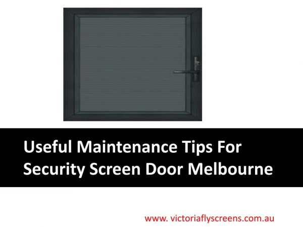 Useful Maintenance Tips ForSecurity Screen Door Melbourne