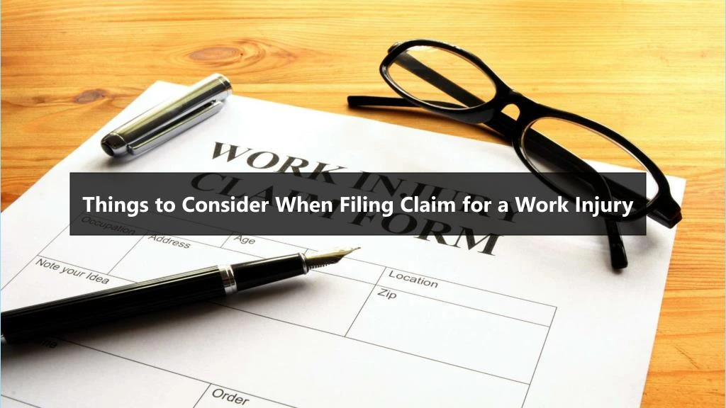 things to consider when filing claim for a work