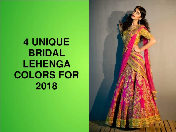 Bridal Lehenga Colors for 2018