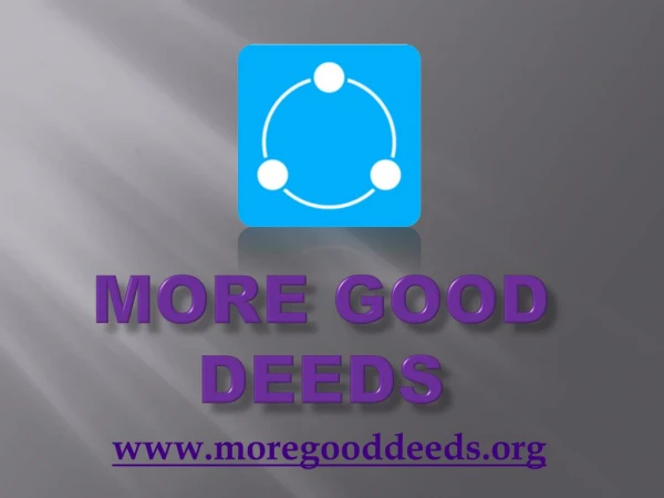 More Good Deeds - www.moregooddeeds.org