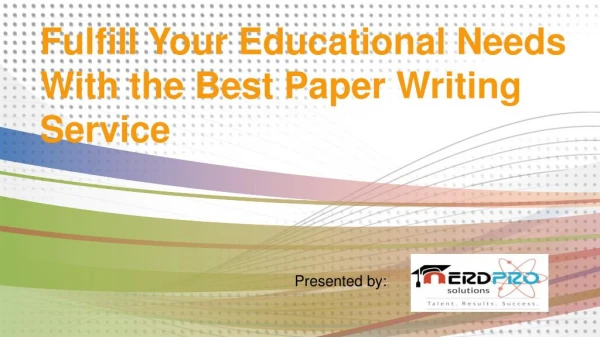 Fulfil Your Educational Needs With the Best Paper Writing Service