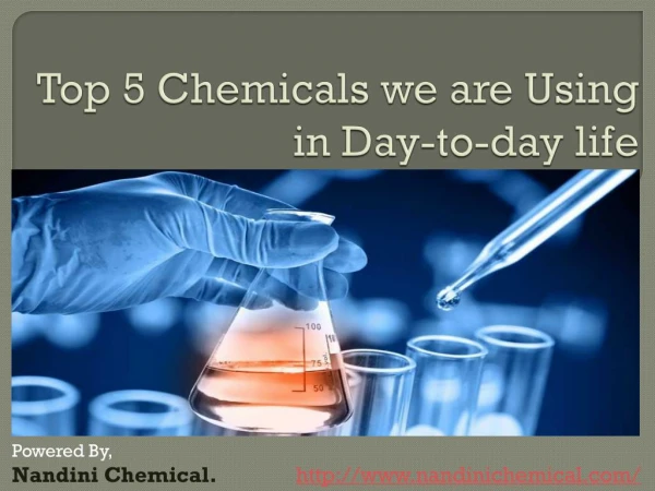 Top 5 chemicals we are using in day to day lie