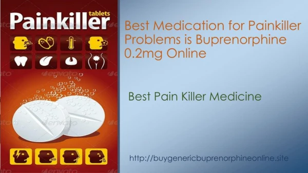 Best Medication for Painkiller Problems is Buprenorphine 0.2mg Online