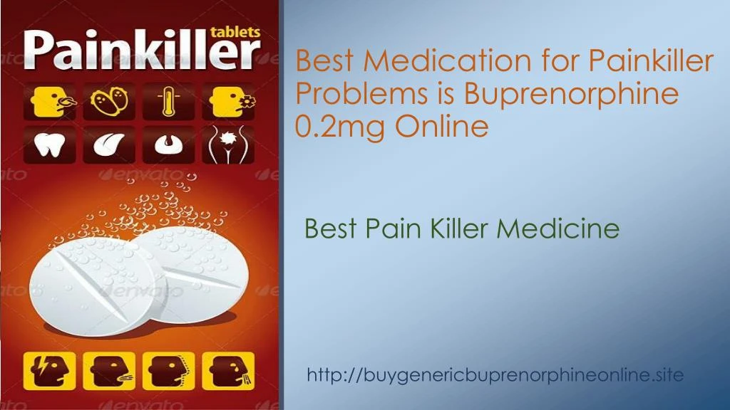 best medication for painkiller problems is buprenorphine 0 2mg online