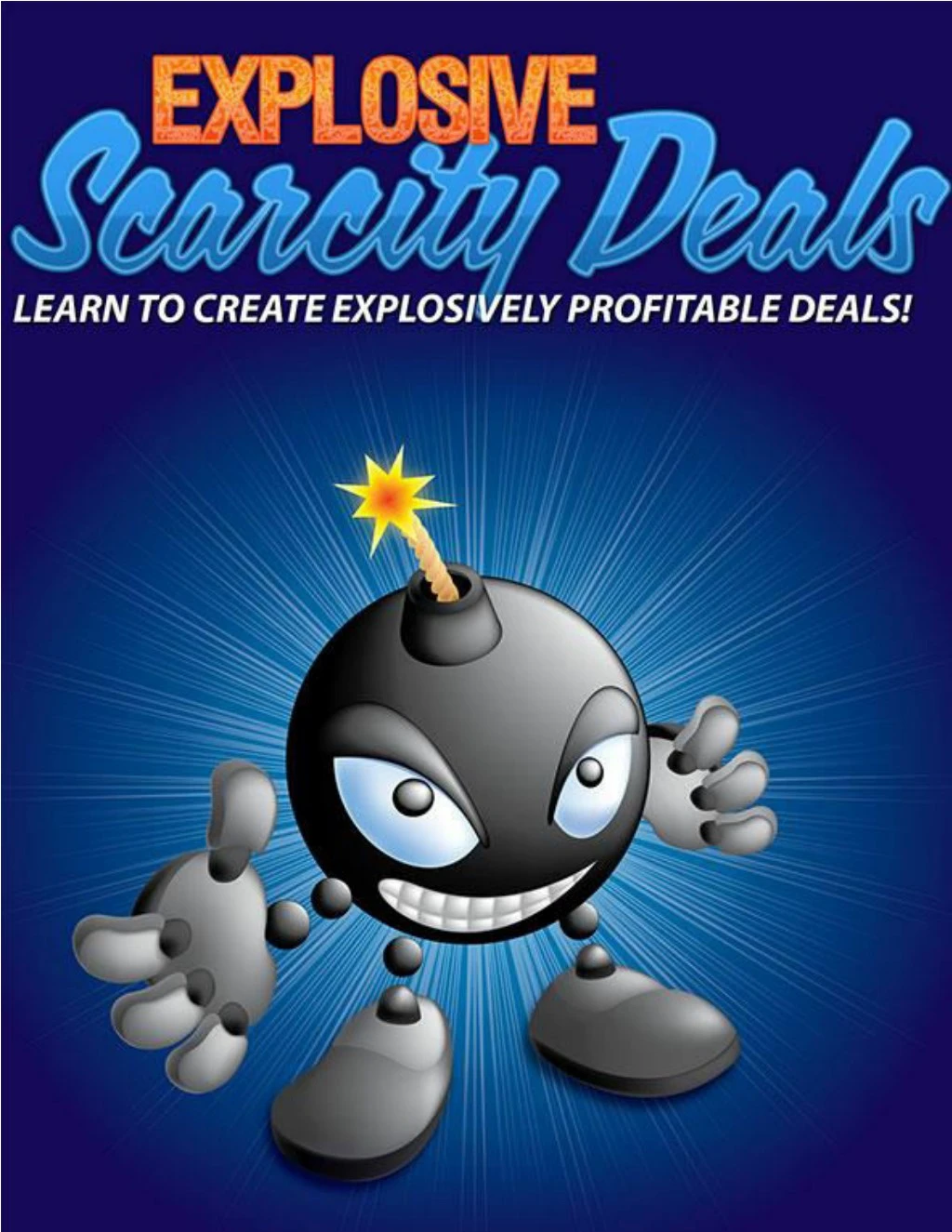 explosive scarcity deals