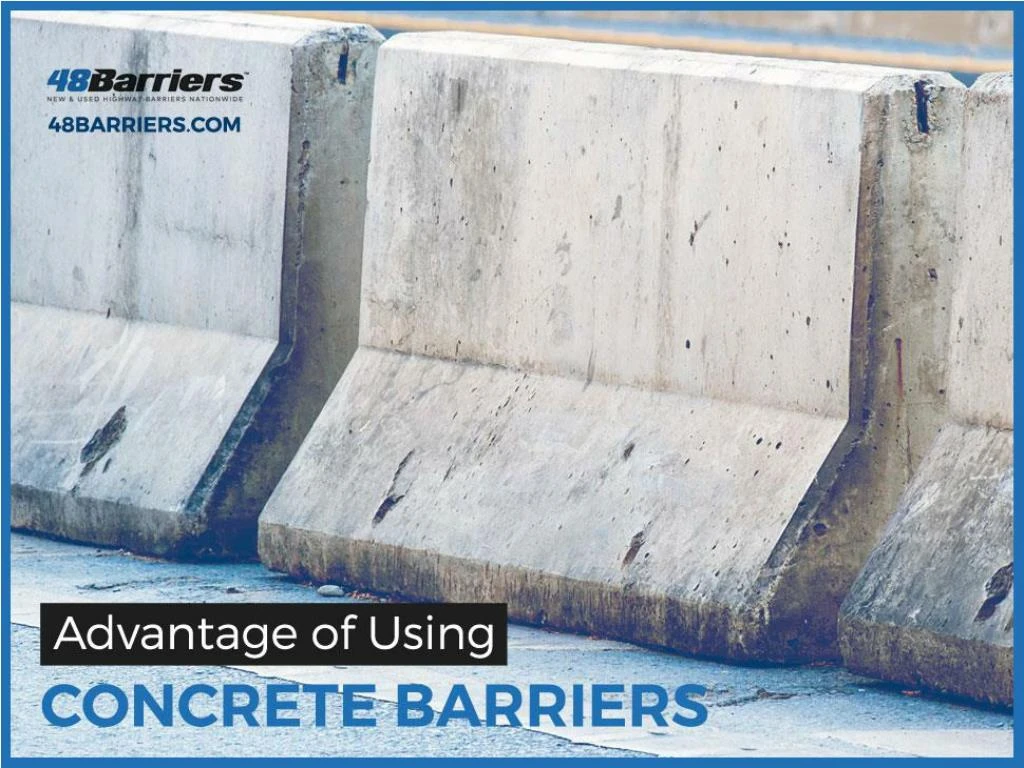 advantage of using concrete barriers