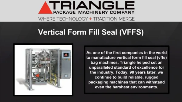Vertical Form Fill Seal | Triangle Package Machinery Company