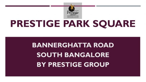 Prestige Park Square Prelaunch Bangalore