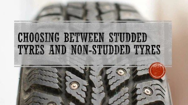 Choosing Between Studded Tyres and Non-Studded Tyres