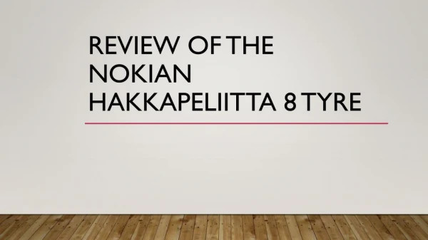 Review Of The Nokian Hakkapeliitta 8 Tyre 