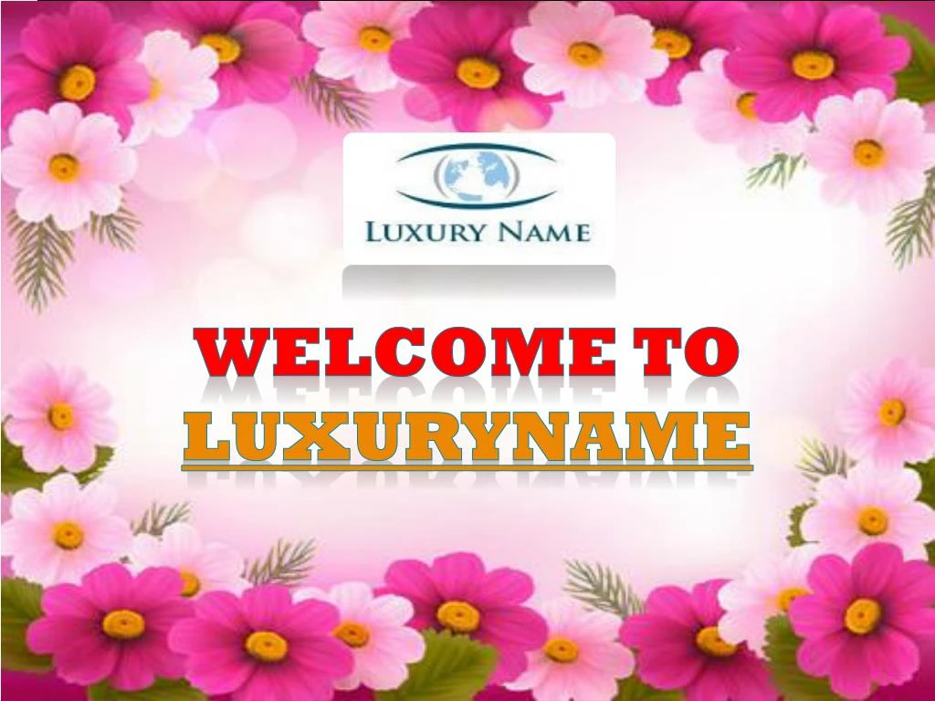 welcome to luxuryname