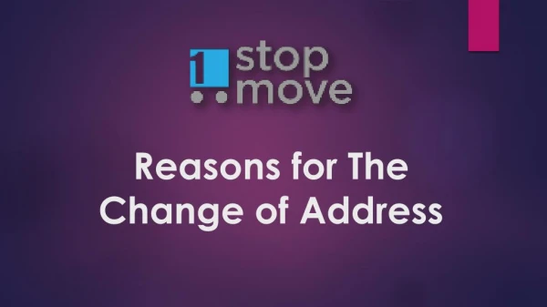 Reasons for The Change of Address