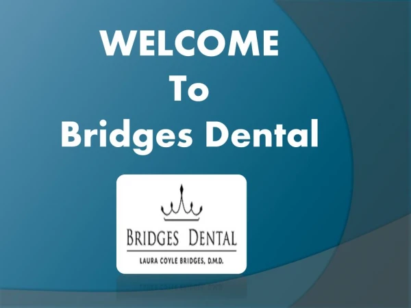 Best Dentist Brandon FL | Bridges Dental