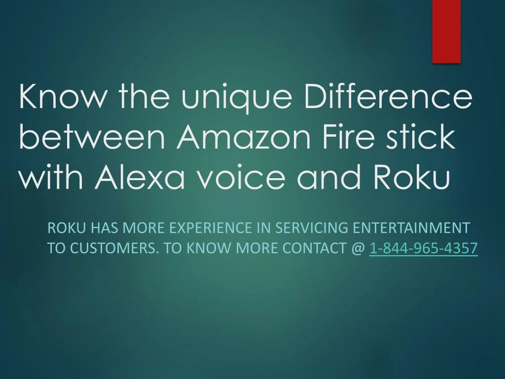 know the unique difference between amazon fire stick with alexa voice and roku