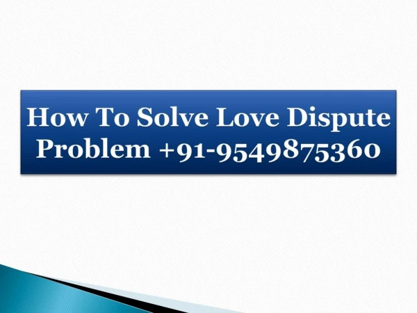 How To Solve Love Dispute Problem 91-9549875360
