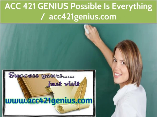 ACC 421 GENIUS Possible Is Everything / acc421genius.com