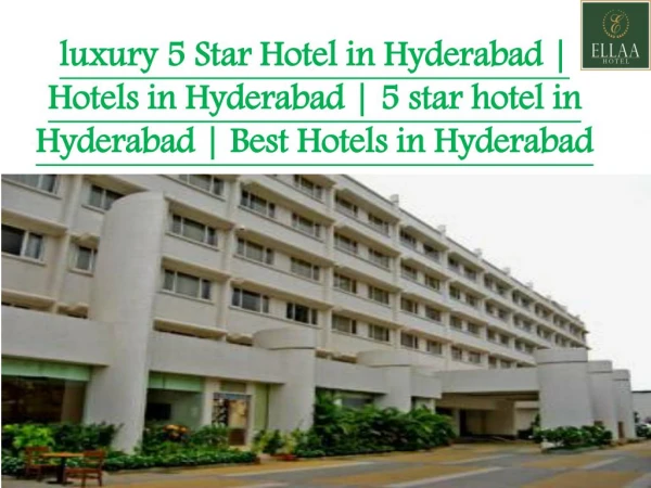 luxury 5 Star Hotel in Hyderabad | Hotels in Hyderabad | 5 star hotel in Hyderabad | Best Hotels in Hyderabad