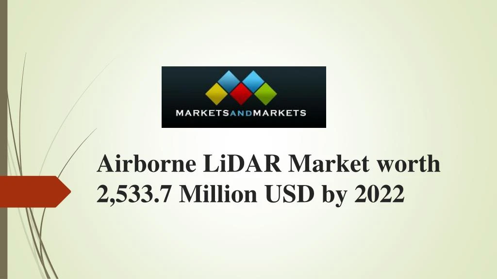 airborne lidar market worth 2 533 7 million usd by 2022