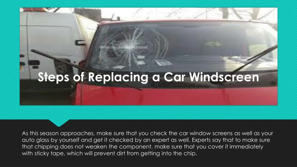 steps of replacing a car windscreen
