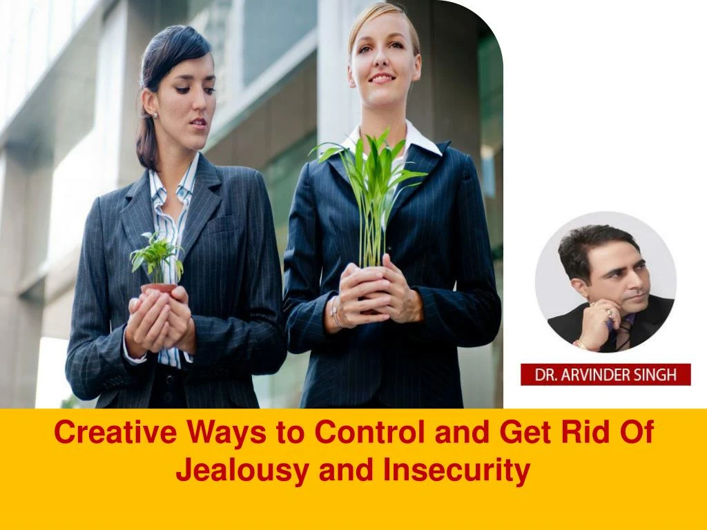 creative ways to control and get rid of jealousy