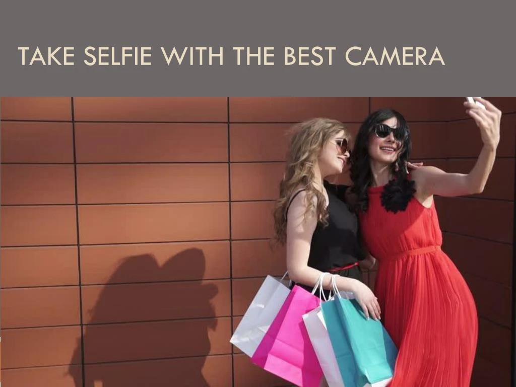 take selfie with the best camera
