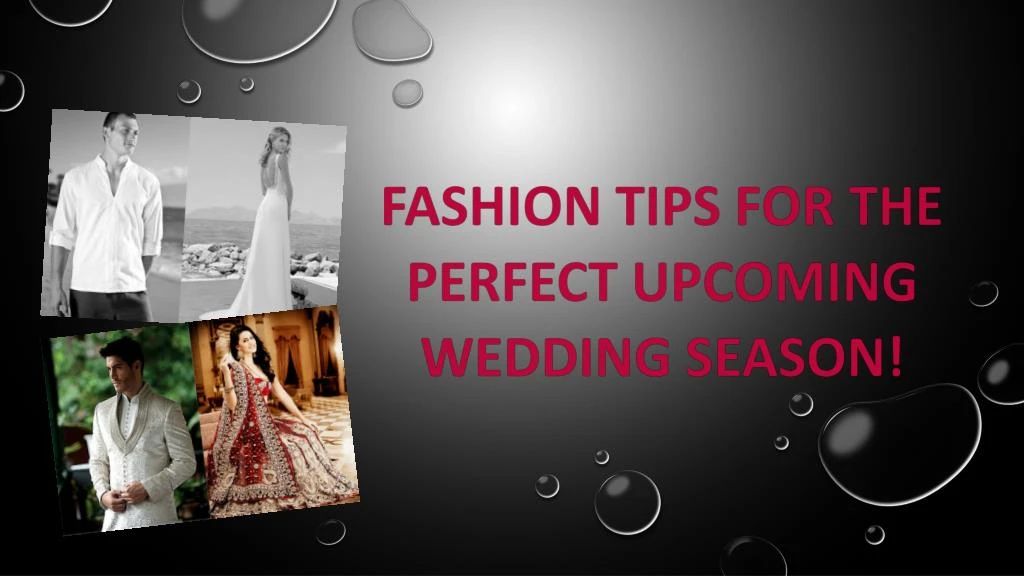 fashion tips for the perfect upcoming wedding