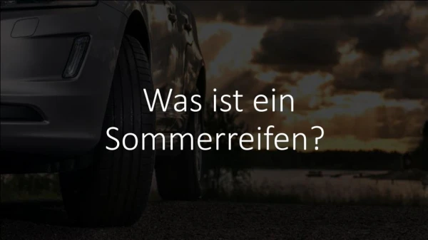 Was ist ein Sommerreifen?