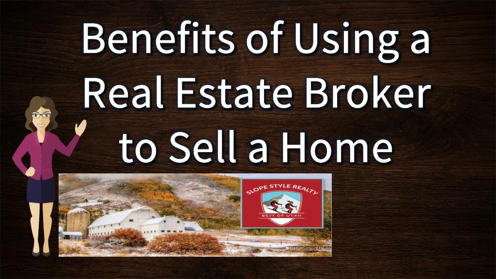 benefits of using a real estate broker to sell