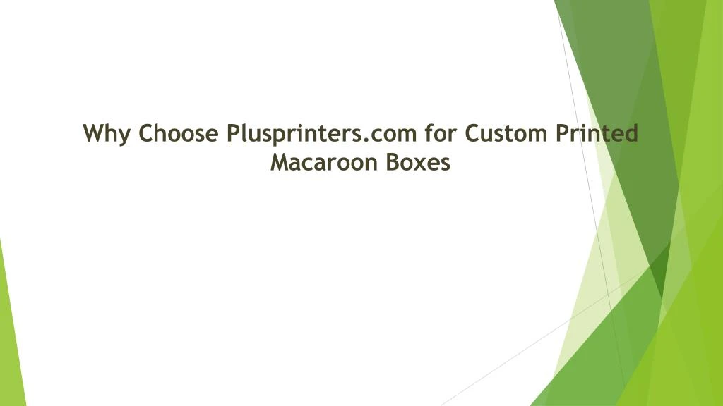 why choose plusprinters com for custom printed macaroon boxes