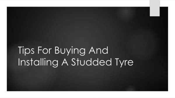 Tips For Buying And Installing A Studded Tyre 