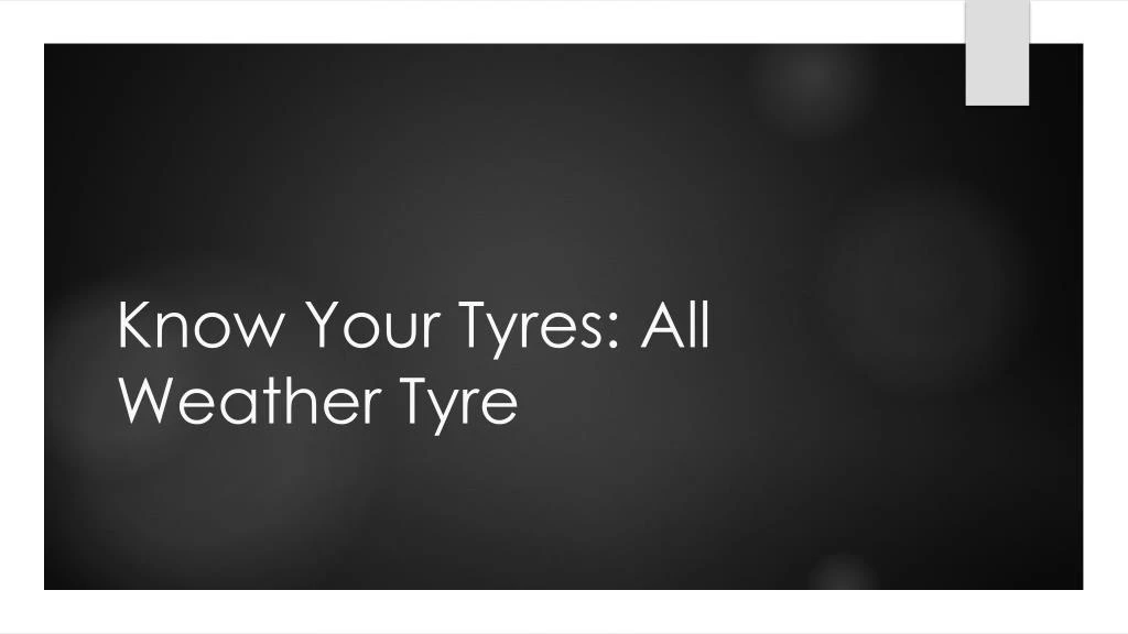 know your tyres all weather tyre