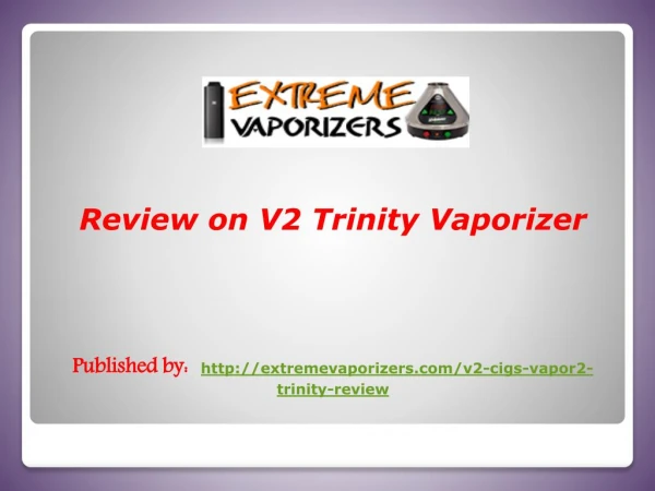Review on V2 Trinity Vaporizer