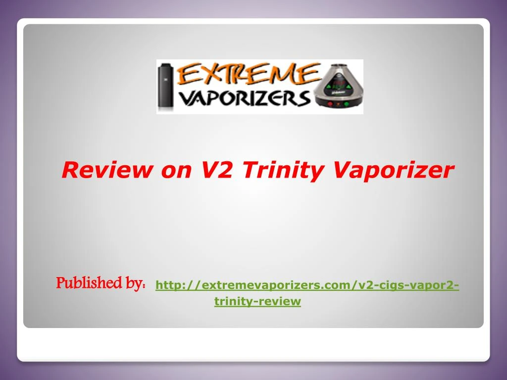 review on v2 trinity vaporizer published by http