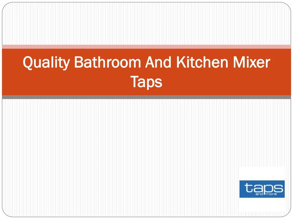 quality bathroom and kitchen mixer taps