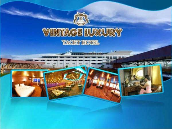 Plan your Wedding Ceremony at Vintage Luxury Yacht Hotel