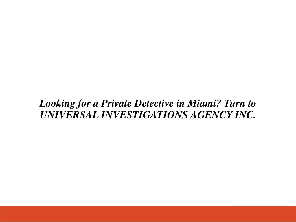 looking for a private detective in miami turn