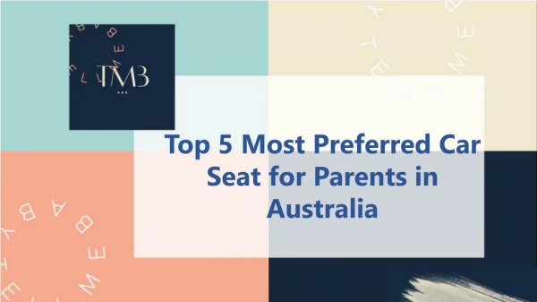 Top 5 Most Preferred Car Seat for Parents in Australia