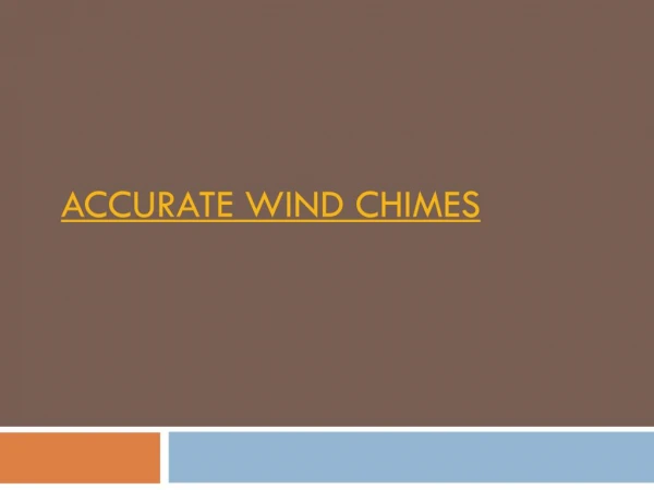 accurate wind chimes