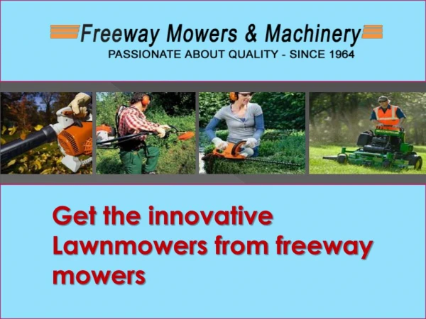 Get the innovative Lawnmowers from freeway mowers:
