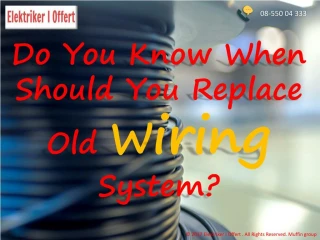 Do You Know When Should You Replace Old Wiring System? - slide 1