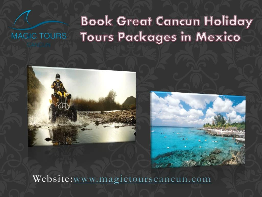 book great cancun holiday tours packages in mexico